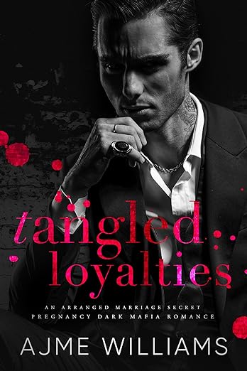 Tangled Loyalties - My Romance Reads