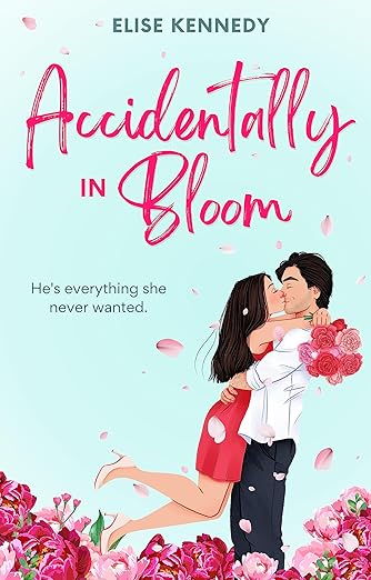 Book Cover of Accidentally in Bloom